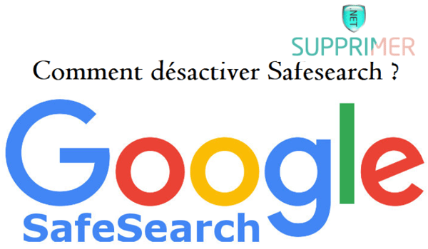 Désactiver Safesearch