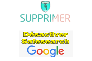 Désactiver SafeSearch sur Google
