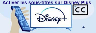 Activer les sous-titres sur SmartTv sur Disney Plus